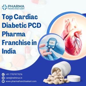 Top Cardiac Diabetic PCD Pharma Franchise in India