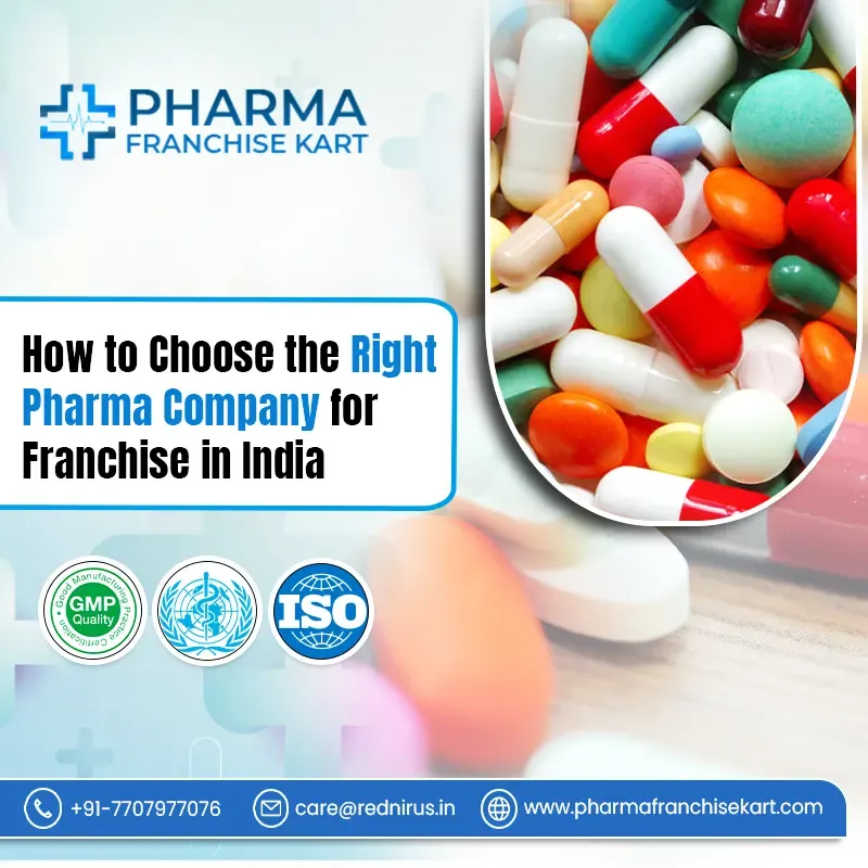 How to Choose the Right Pharma Company for Franchise in India